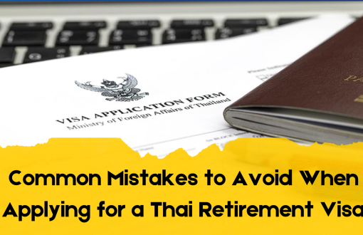 Common Mistakes to Avoid When Applying for a Thai Retirement Visa