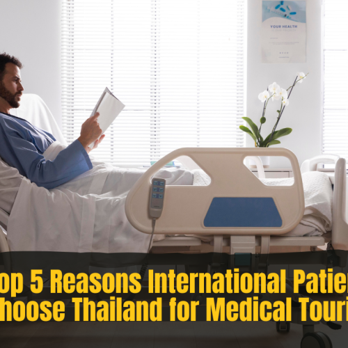 Top 5 Reasons to Choose Thailand for Medical Tourism