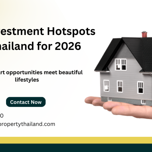 Top Investment Hotspots in Thailand for 2026 | Smart Buying Guide